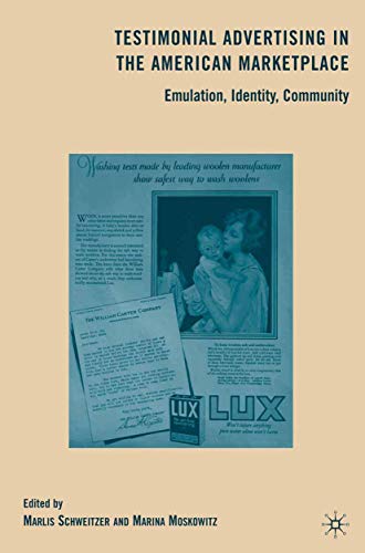 Testimonial Advertising in the American Marketplace Emulation, Identity, Commun [Paperback]