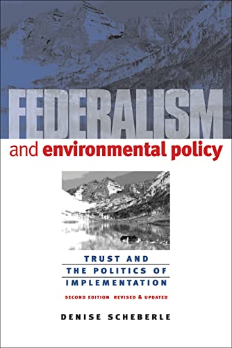 Federalism And Environmental Policy Trust And The Politics Of Implementation (a [Paperback]