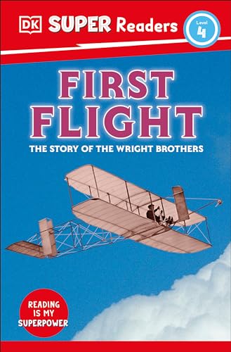 DK Super Readers Level 4 First Flight The Story of the Wright Brothers [Hardcover]