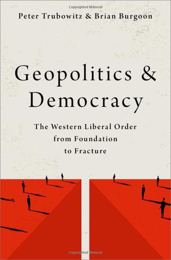 Geopolitics and Democracy The Western Liberal Order from Foundation to Fracture [Paperback]