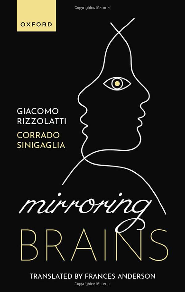 Mirroring Brains How we understand others from the inside [Hardcover]