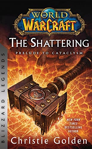 World of Warcraft The Shattering - Prelude to Cataclysm Blizzard Legends [Paperback]