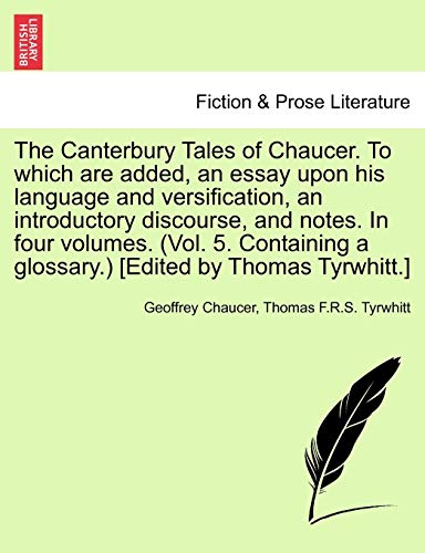 Canterbury Tales of Chaucer to Which Are Added, an Essay upon His Language and V [Paperback]
