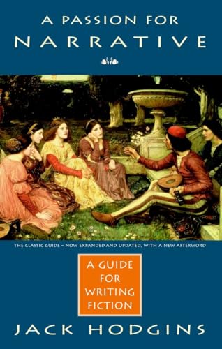 A Passion for Narrative A Guide to Writing Fiction - Revised Edition [Paperback]