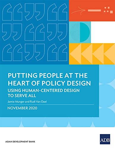 Putting People at the Heart of Policy Design Using Human-Centered Design to Ser [Paperback]