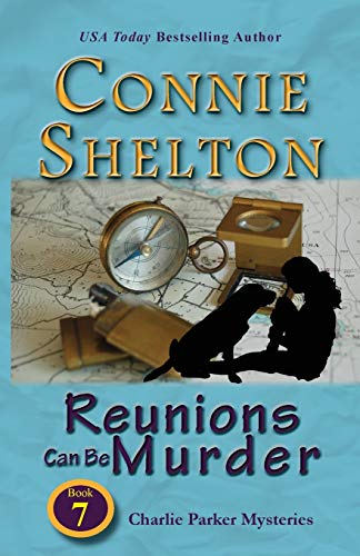 Reunions Can Be Murder Charlie Parker Mysteries, Book 7 (charlie Parker New Mex [Paperback]