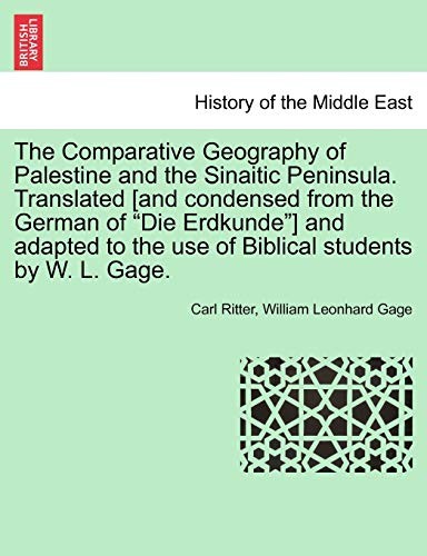 The Comparative Geography Of Palestine And The Sinaitic Peninsula. Translated [a [Paperback]