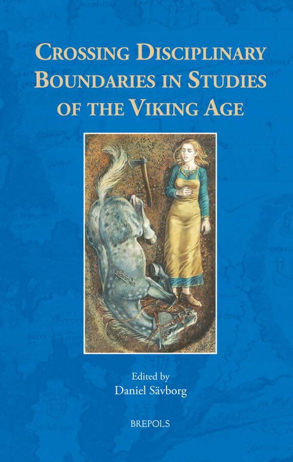 Crossing Disciplinary Boundaries in Studies of the Viking Age [Hardcover]