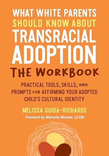 What White Parents Should Know about Transracial Adoption--The Workbook Practic [Paperback]