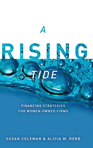 A Rising Tide Financing Strategies for Women-Owned Firms [Hardcover]