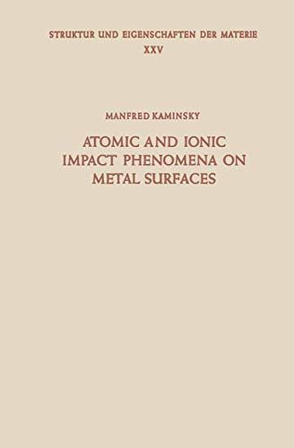 Atomic and Ionic Impact Phenomena on Metal Surfaces [Paperback]