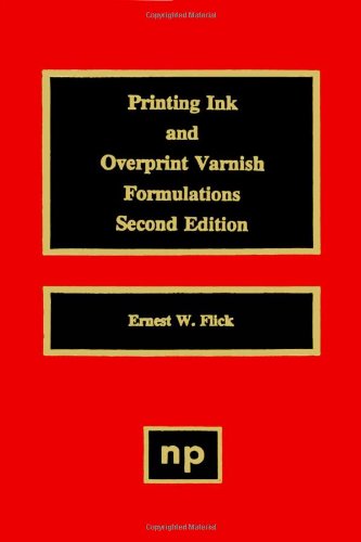 Printing Ink and Overprint Varnish Formulations [Hardcover]