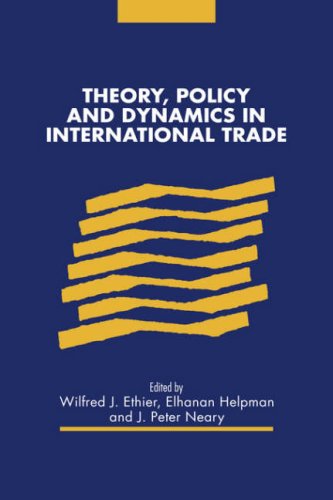 Theory, Policy and Dynamics in International Trade [Hardcover]
