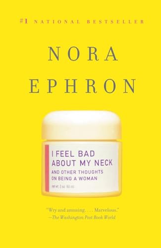 I Feel Bad About My Neck: And Other Thoughts On Being a Woman [Paperback]