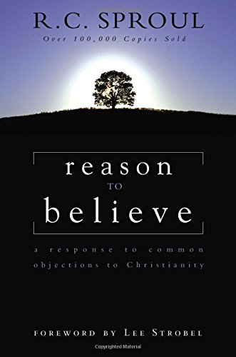 Reason to Believe A Response to Common Objections to Christianity [Paperback]