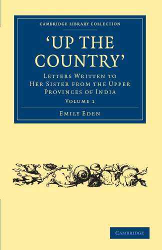 Up the Country Letters Written to her Sister from the Upper Provinces of India [Paperback]