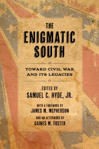 The Enigmatic South Toward Civil War And Its Legacies [Hardcover]