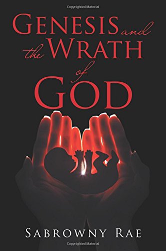 Genesis And The Wrath Of God [Paperback]