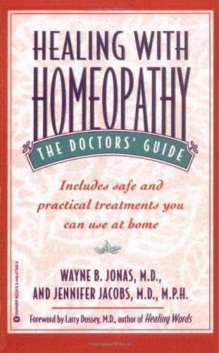 Healing with Homeopathy The Doctors' Guide [Paperback]