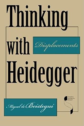 Thinking with Heidegger Displacements [Paperback]