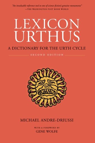 Lexicon Urthus A Dictionary For The Urth Cycle [Paperback]