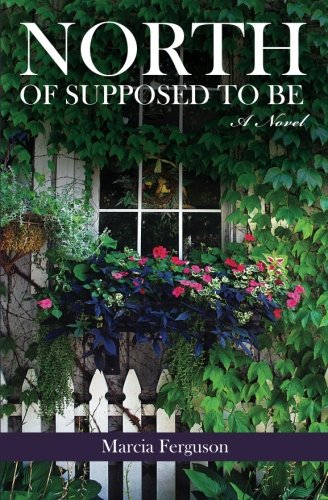 North Of Supposed To Be [Paperback]