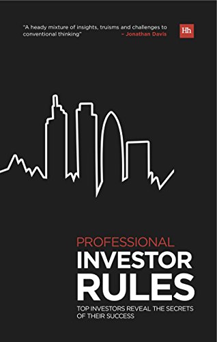 Professional Investor Rules Top investors reveal the secrets of their success [Hardcover]