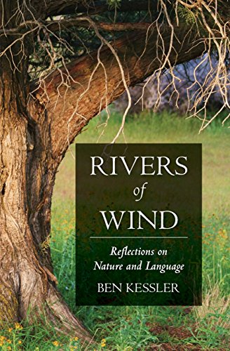 Rivers Of Wind Reflections On Nature And Language [Paperback]