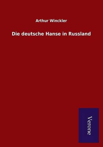 Die Deutsche Hanse In Russland (german Edition) [Paperback]