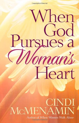 When God Pursues A Woman's Heart [Paperback]