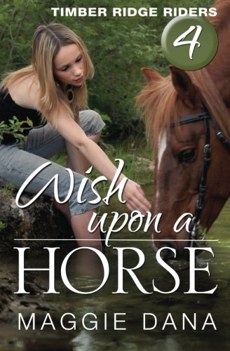 Wish Upon A Horse (timber Ridge Riders) (volume 4) [Paperback]