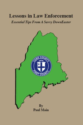 Lessons in Law Enforcement  Essential Tips from a Savvy Downeaster [Unknown]