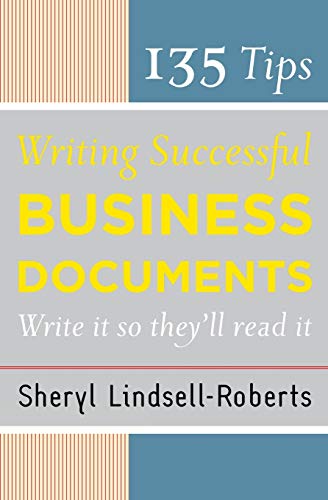 135 Tips for Writing Successful Business Documents [Paperback]