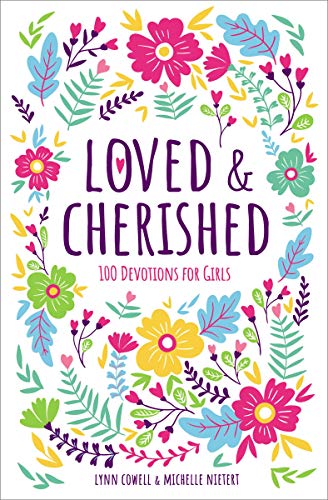 Loved and Cherished 100 Devotions for Girls [Hardcover]