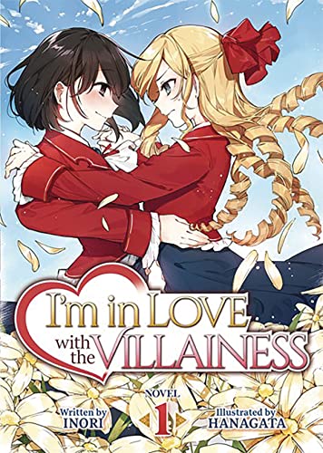 I'm in Love with the Villainess (Light Novel) Vol. 1 [Paperback]