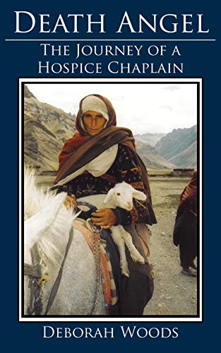 Death Angel The Journey Of A Hospice Chaplain [Paperback]