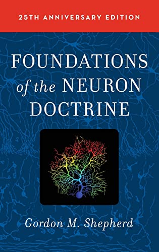 Foundations of the Neuron Doctrine 25th Anniversary Edition [Hardcover]