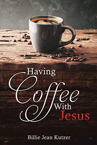 Having Coffee With Jesus [Paperback]