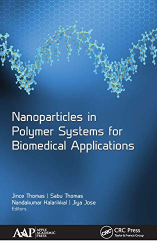 Nanoparticles in Polymer Systems for Biomedical Applications [Hardcover]