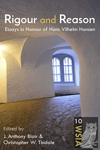 Rigour and Reason  Essays in Honour of Hans Vilhelm Hansen [Paperback]