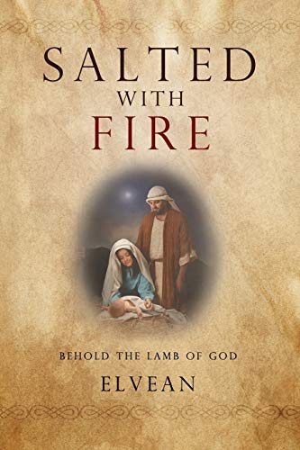 Salted With Fire Behold The Lamb Of God [Paperback]