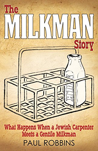 The Milkman Story What Happens When A Jewish Carpenter Meets A Gentile Milkman [Paperback]