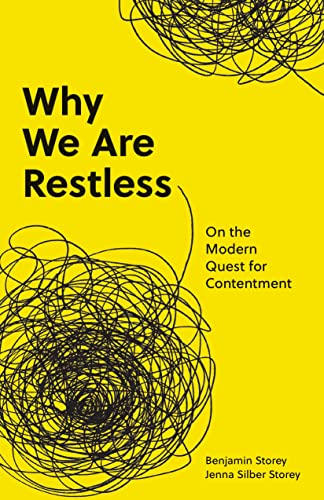Why We Are Restless On the Modern Quest for Contentment [Paperback]
