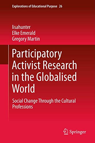 Participatory Activist Research in the Globalised World Social Change Through t [Paperback]
