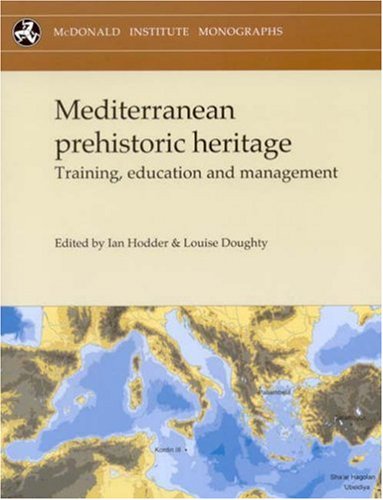Mediterranean Prehistoric Heritage Training, Education and Management [Paperback]