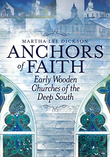 Anchors of Faith Early Wooden Churches of the Deep South [Paperback]