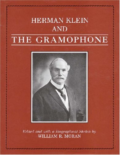 Herman Klein and the Gramophone [Hardcover]