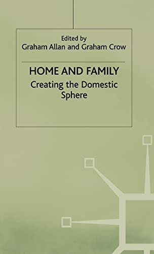Home and Family: Creating the Domestic Sphere [Hardcover]