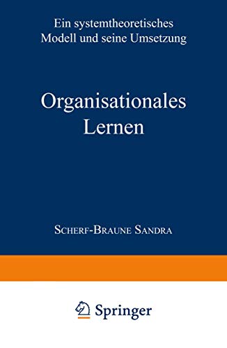 Organisationales Lernen Ein systemtheoretisches Modell und seine Umsetzung [Paperback]
