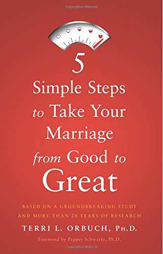 5 Simple Steps To Take Your Marriage From Good To Great [Paperback]